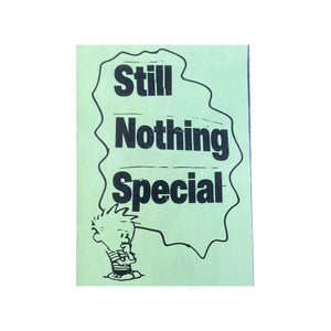 
                  
                    'Still Nothing Special' Zine by Bekos T5F
                  
                
